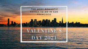 The most romantic things to do in San Francisco for Valentine’s Day