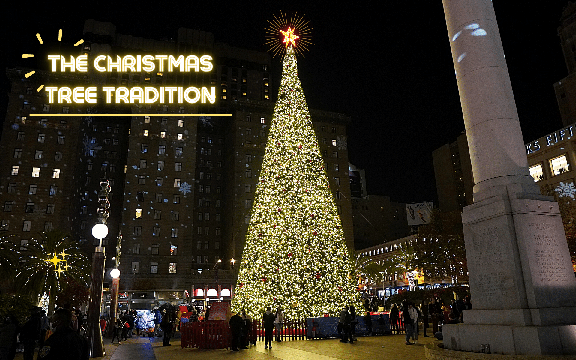 The Christmas Tree Tradition at Union Square Gray Line of San Francisco