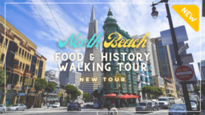 North Beach Food & History Walking Tour – Small Group